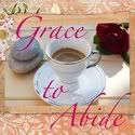 Grace to Abide